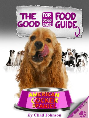 cover image of The Good American Cocker Spaniel Food Guide